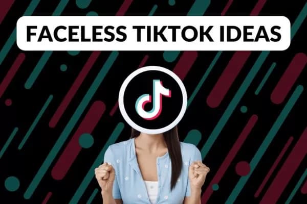 Faceless TikTok Content Ideas – 8 Tips for Trending Videos