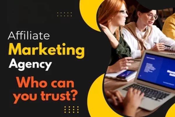 Affiliate Marketing Agency – Which Top Agencies Perform Best?