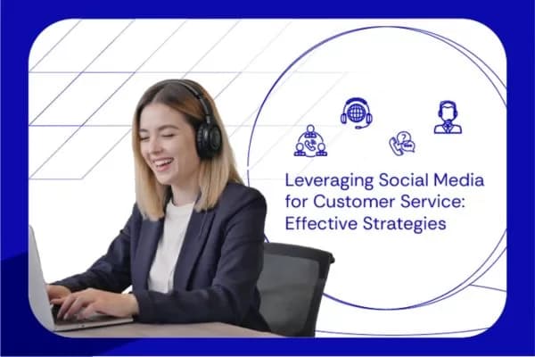 How To Leverage Social Media For Customer Service Like A Pro?
